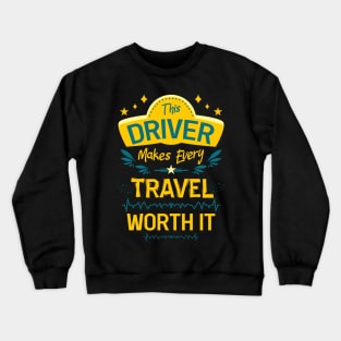 This driver makes every travel worth it 03 Crewneck Sweatshirt